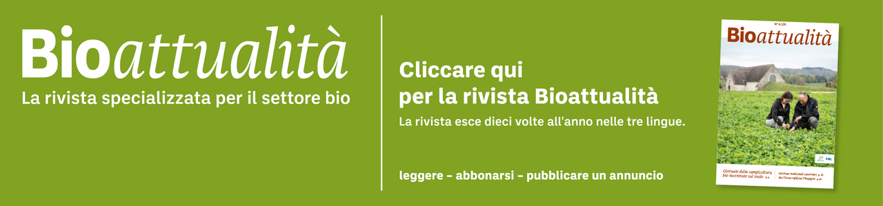 Banner: Bioattualità. La rivista specializzata per il settore bio. Cliccare qui per la rivista Bioattualità. La rivista esce dieci volte all'anno nelle tre lingue. Leggere – abbonarsi – pubblicare un annuncio.
